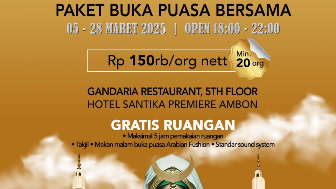 Tepat di Bulan Suci Ramadhan, Hotel Santika Premiere Ambon  Hadirkan Arabian  Night Part 2