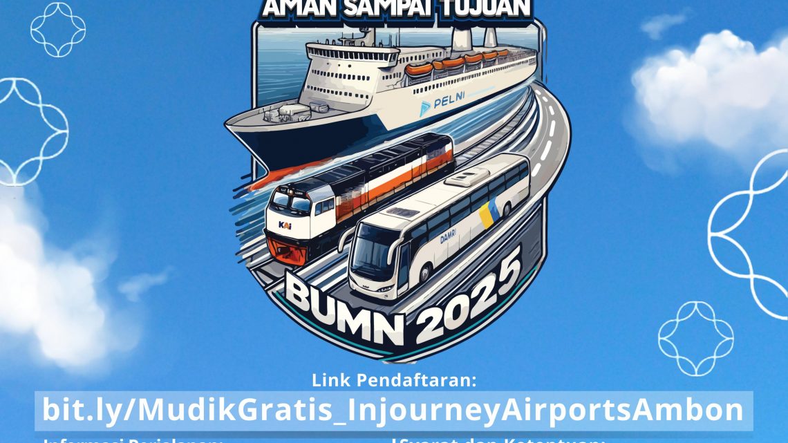 Pendaftaran Mudik Gratis 2025 Bersama  INJOURNEY AIRPORTS Diperpanjang