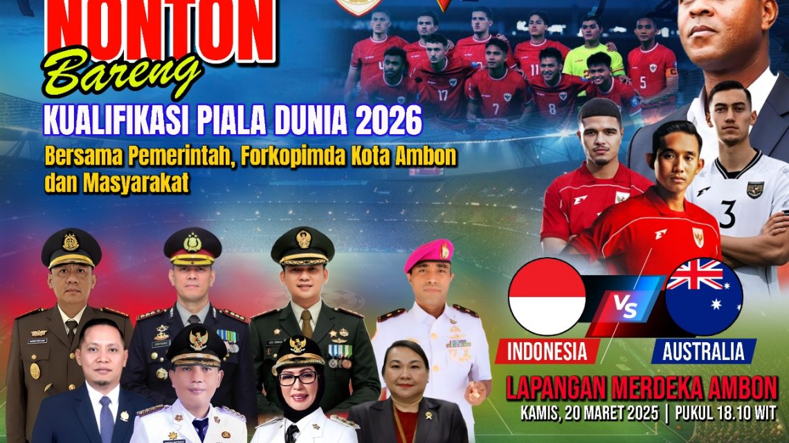 Wali Kota Kota Ambon Beri Syarat Ini,saat Nobar Timnas Indonesia