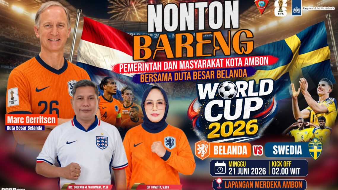 Pemkot Ambon dan Dubes Belanda Gelar Nobar Piala Dunia, Perkuat Semangat Persaudaraan