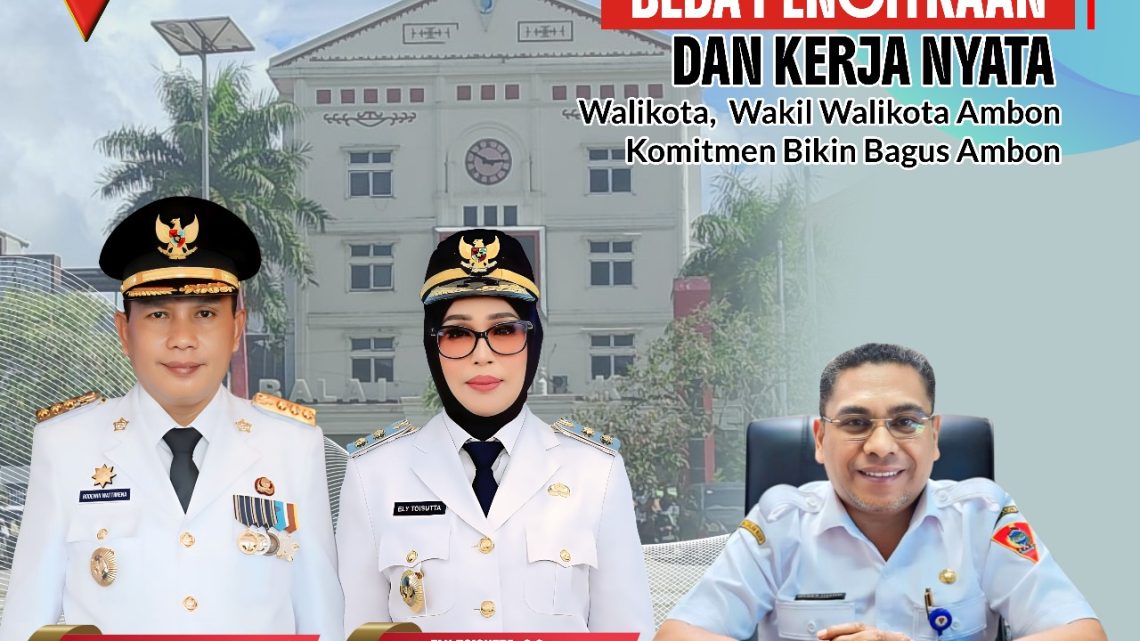 Wali Kota – Wawali Komitmen Bikin Bagus Ambon