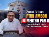 Terkait Surat Aduan PTUN Ambon ke Menteri PAN-RB, Jubir Pemkot : Harus Objektif, Utuh, dan Berdasarkan Fakta
